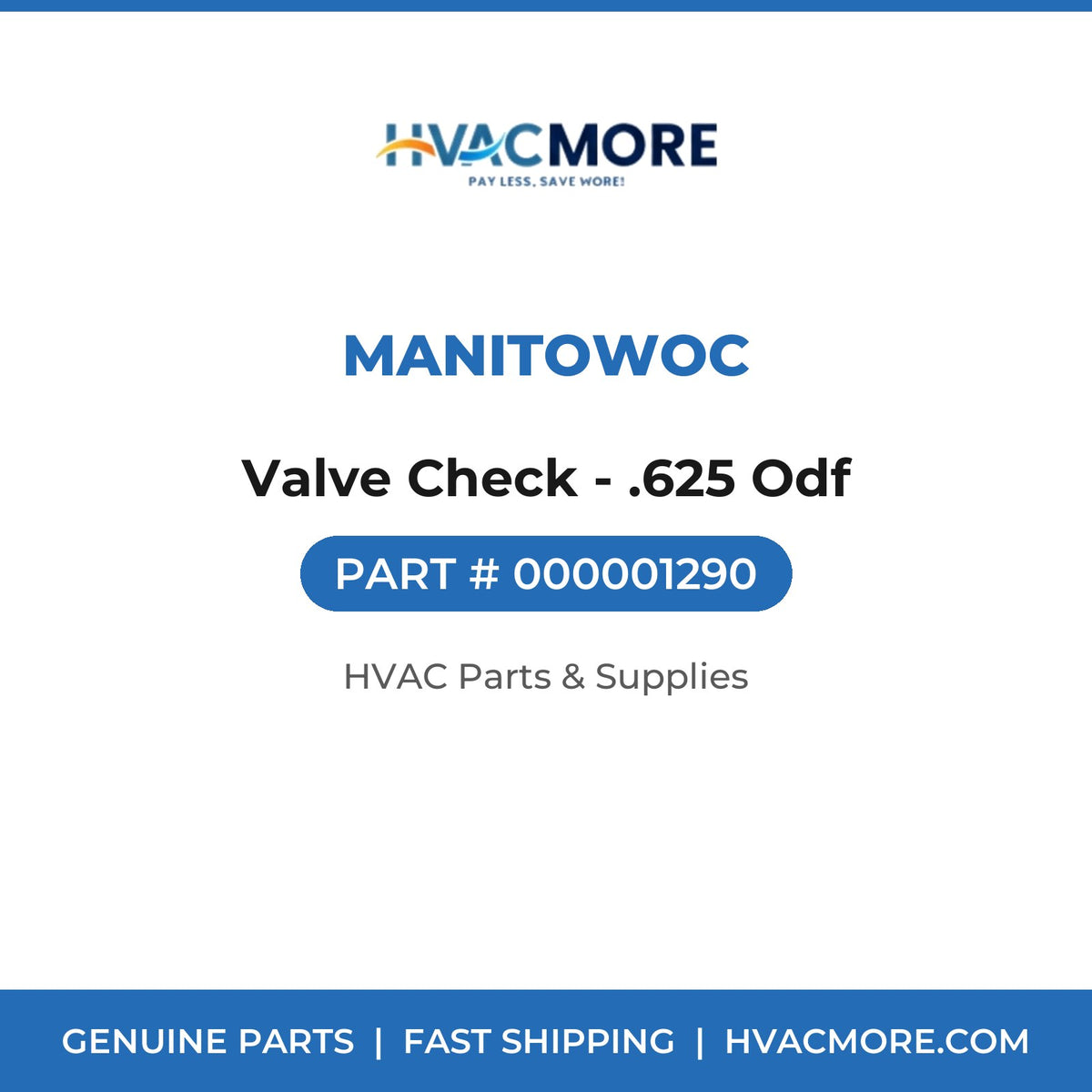 Manitowoc Valve Check - .625 Odf 000001290