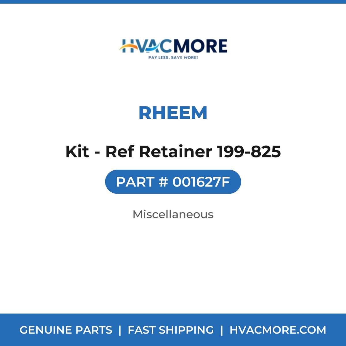 Rheem Kit - Ref Retainer 199-825 001627F