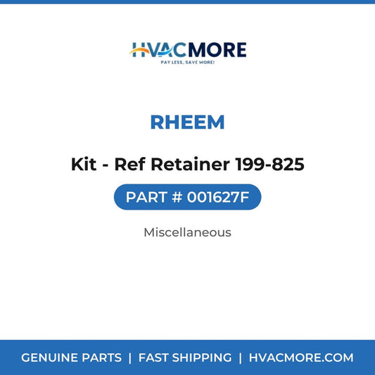 Rheem Kit - Ref Retainer 199-825 001627F