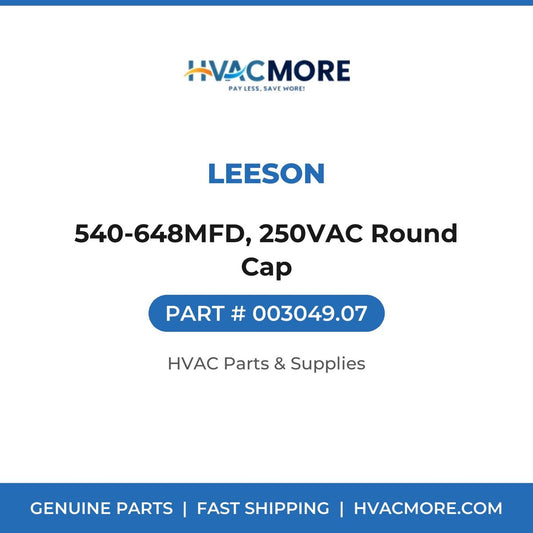 LEESON 540-648MFD, 250VAC Round Cap 003049.07