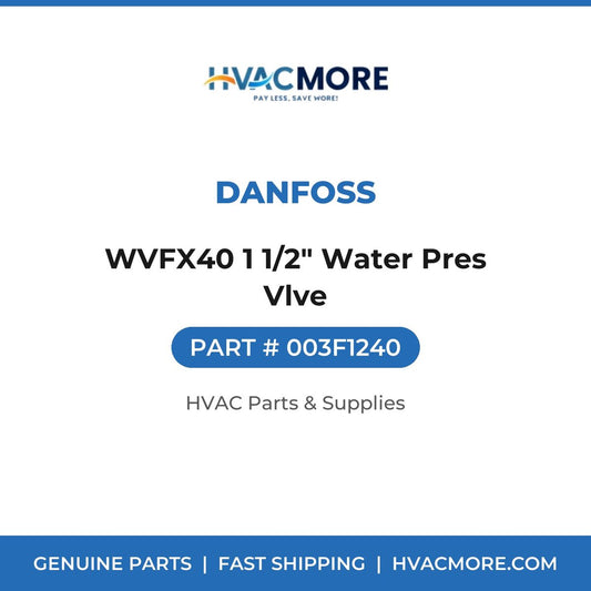 Danfoss WVFX40 1 1/2" Water Pres Vlve 003F1240