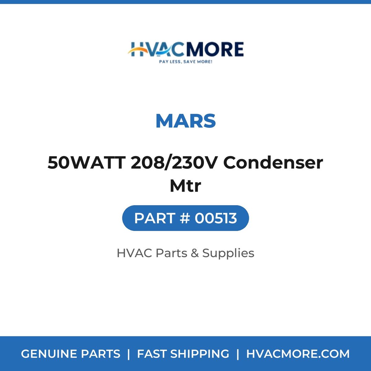 MARS 50WATT 208/230V Condenser Mtr 00513