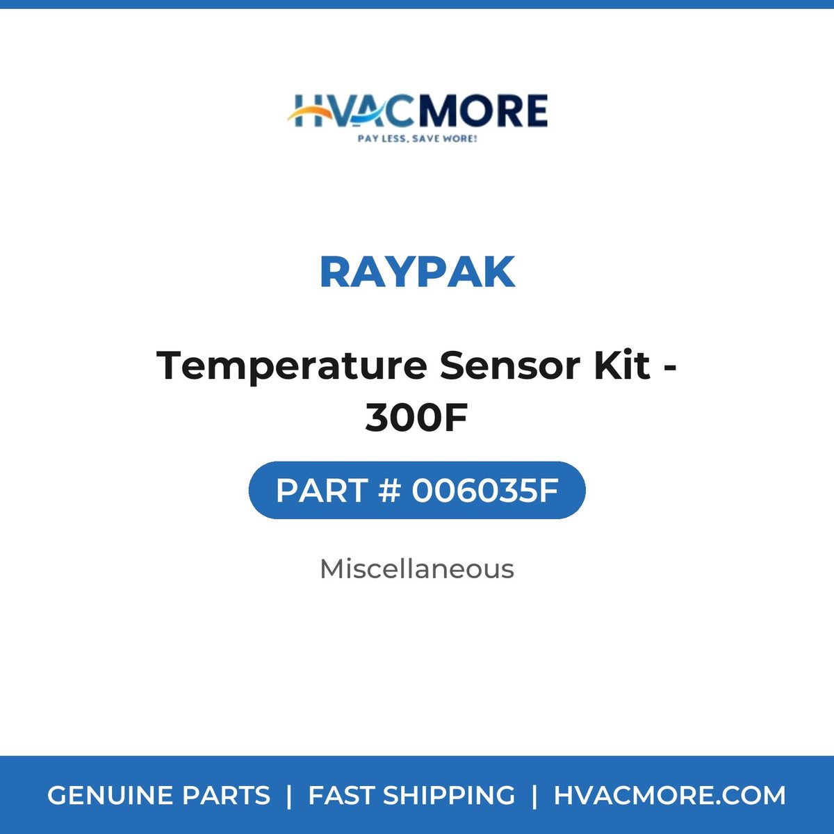 Raypak Temperature Sensor Kit - 300F 006035F