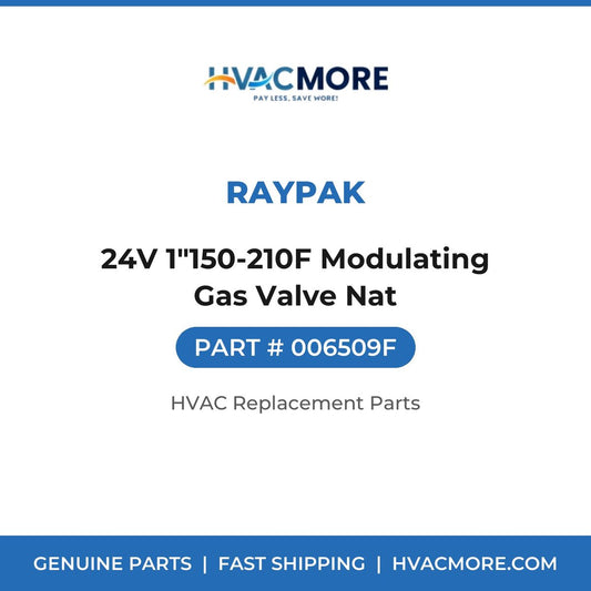 Raypak 24V 1"150-210F Modulating Gas Valve Nat 006509F