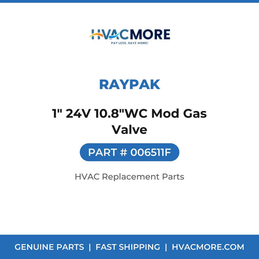 Raypak 1" 24V 10.8"WC Mod Gas Valve 006511F