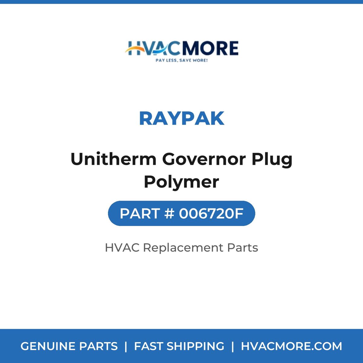 Raypak Unitherm Governor Plug Polymer 006720F