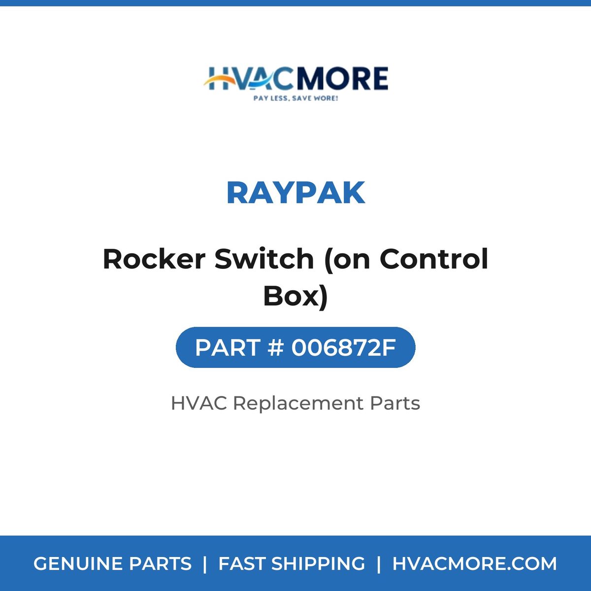 Raypak Rocker Switch (on Control Box) 006872F