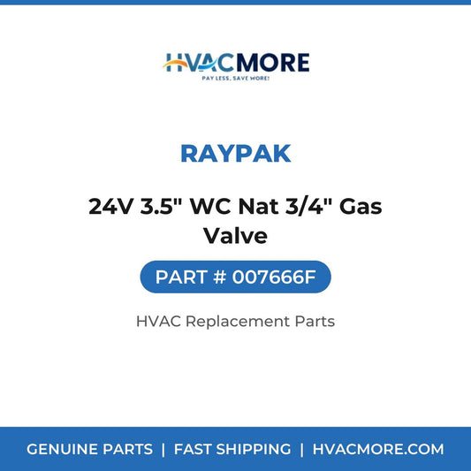 Raypak 24V 3.5" WC Nat 3/4" Gas Valve 007666F