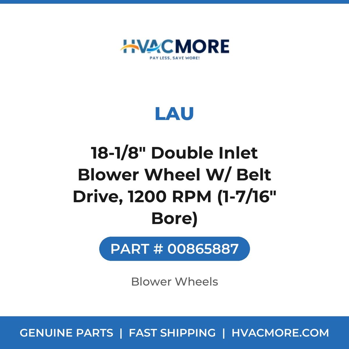 Lau 18-1/8" Double Inlet Blower Wheel W/ Belt Drive, 1200 RPM (1-7/16" Bore) 00865887