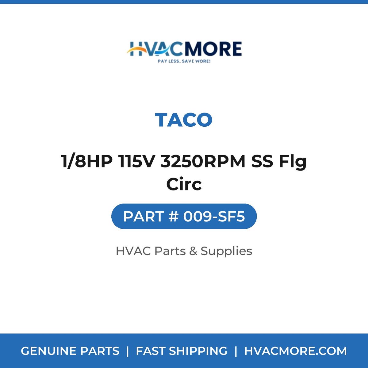 Taco 1/8HP 115V 3250RPM SS Flg Circ 009-SF5