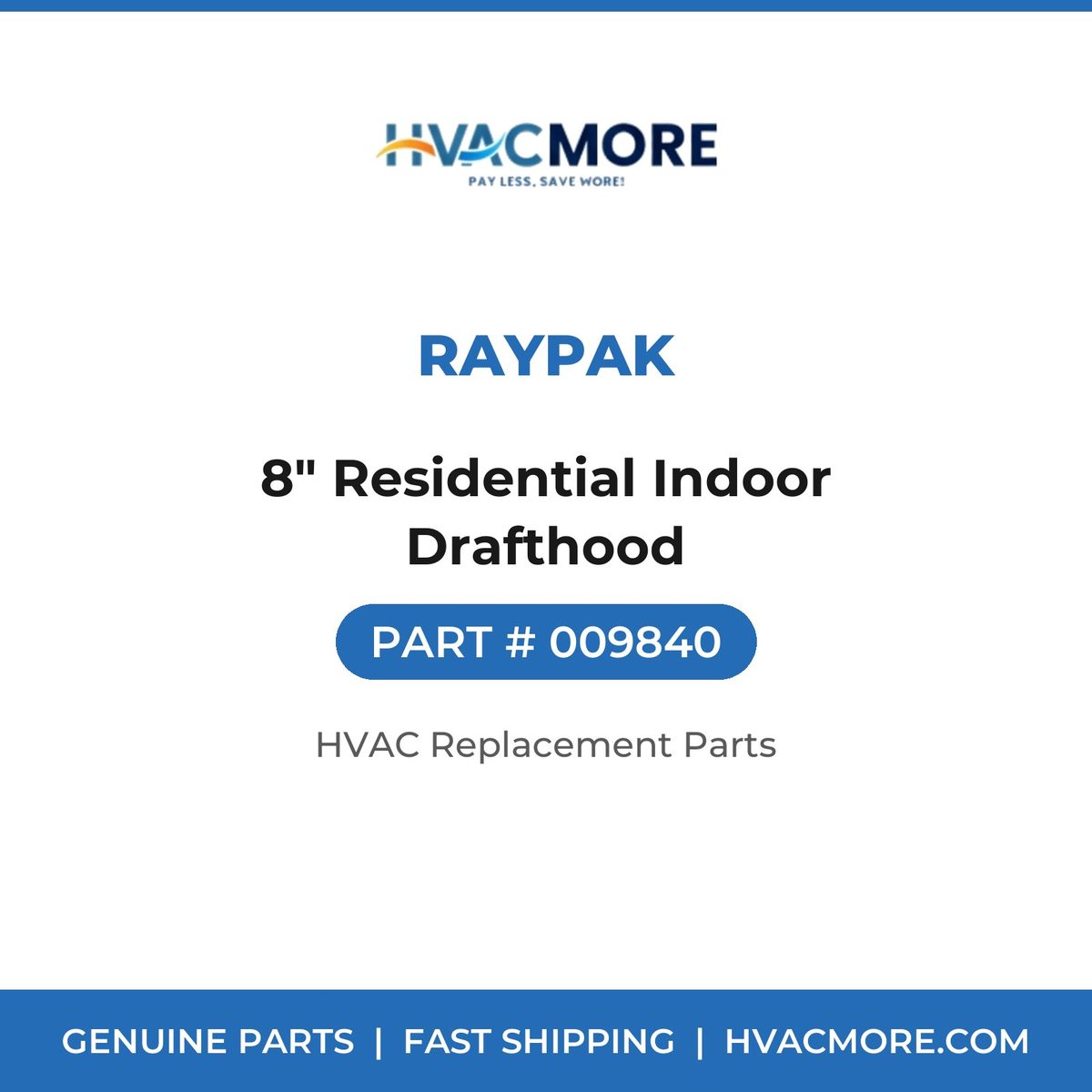 Raypak 8" Residential Indoor Drafthood 009840