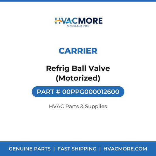 Carrier Refrig Ball Valve (Motorized) 00PPG000012600