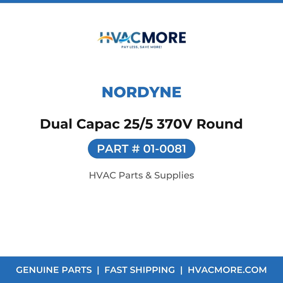 Nordyne Dual Capac 25/5 370V Round 01-0081