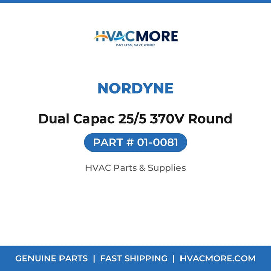 Nordyne Dual Capac 25/5 370V Round 01-0081