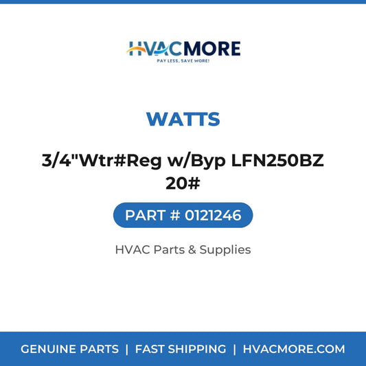 Watts 3/4"Wtr#Reg w/Byp LFN250BZ 20# 0121246