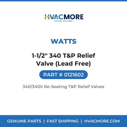 Watts 1-1/2" 340 T&P Relief Valve (Lead Free) 0121602