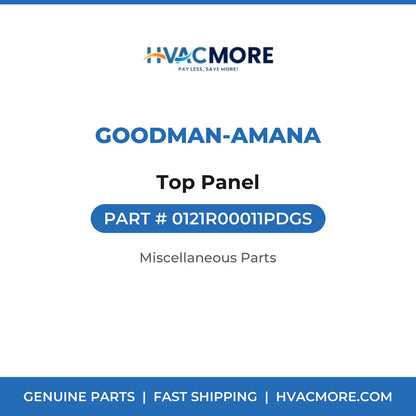 Goodman-Amana Top Panel 0121R00011PDGS
