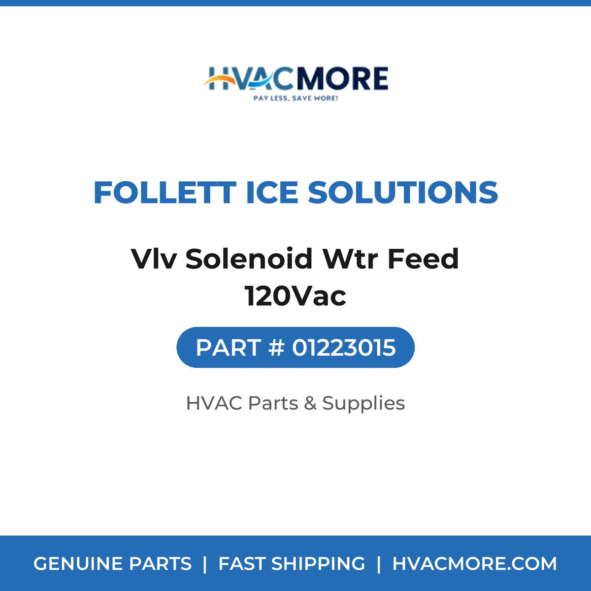 Follett Ice Solutions Vlv Solenoid Wtr Feed 120Vac 01223015