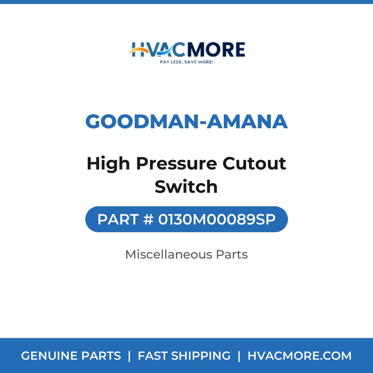 Goodman-Amana High Pressure Cutout Switch 0130M00089SP