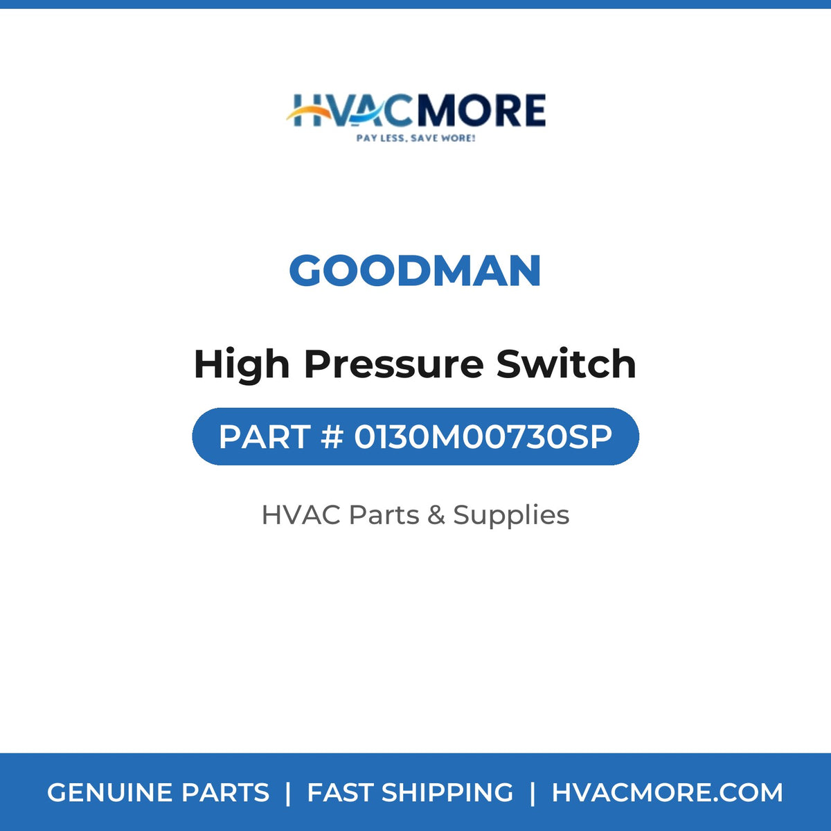 Goodman High Pressure Switch 0130M00730SP