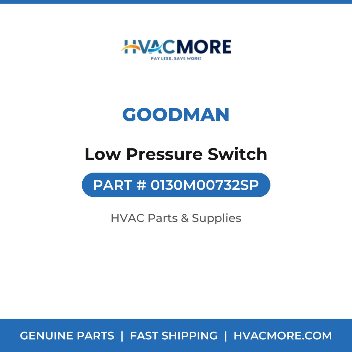 Goodman Low Pressure Switch 0130M00732SP