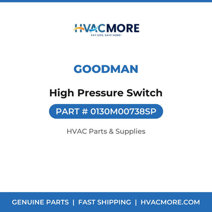 Goodman High Pressure Switch 0130M00738SP