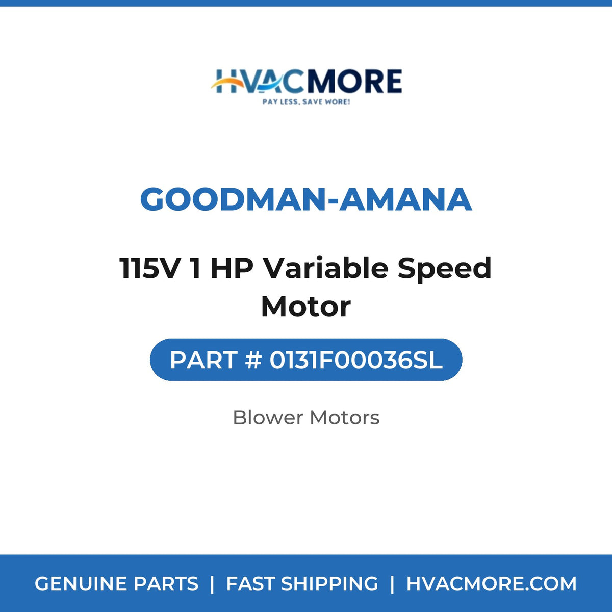 Goodman-Amana 115V 1 HP Variable Speed Motor 0131F00036SL