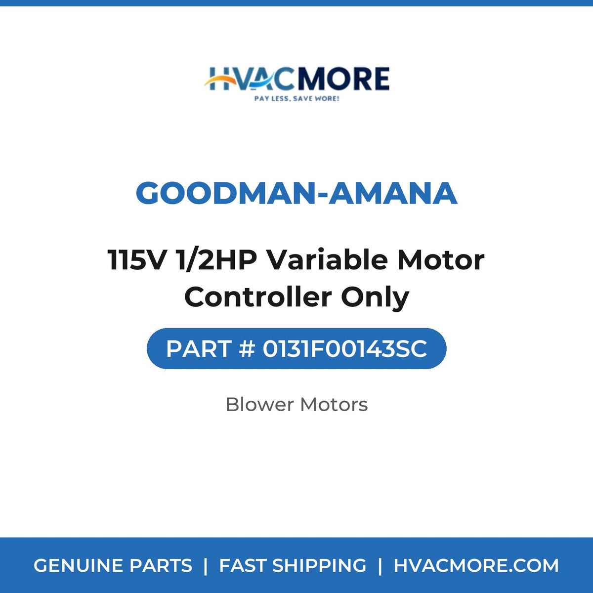 Goodman-Amana 115V 1/2HP Variable Motor Controller Only 0131F00143SC
