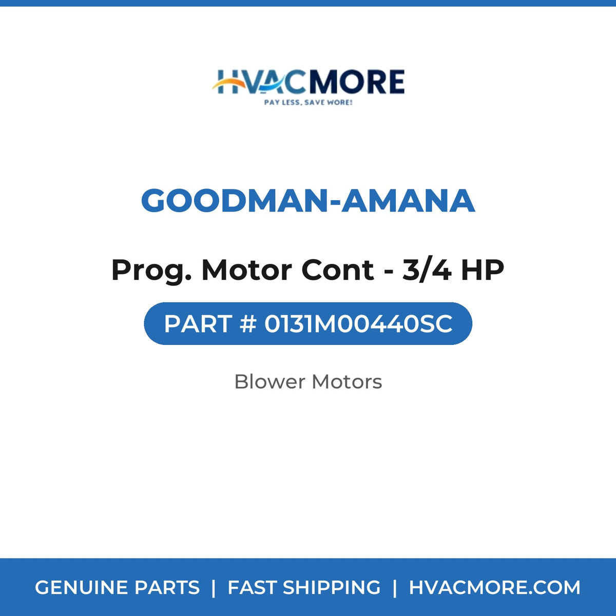 Goodman-Amana Prog. Motor Cont - 3/4 HP 0131M00440SC