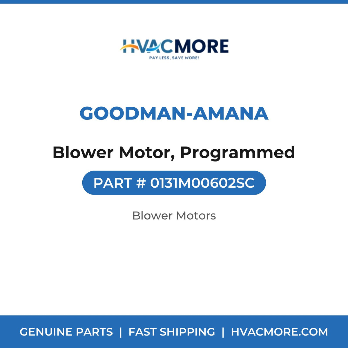 Goodman-Amana Blower Motor, Programmed 0131M00602SC