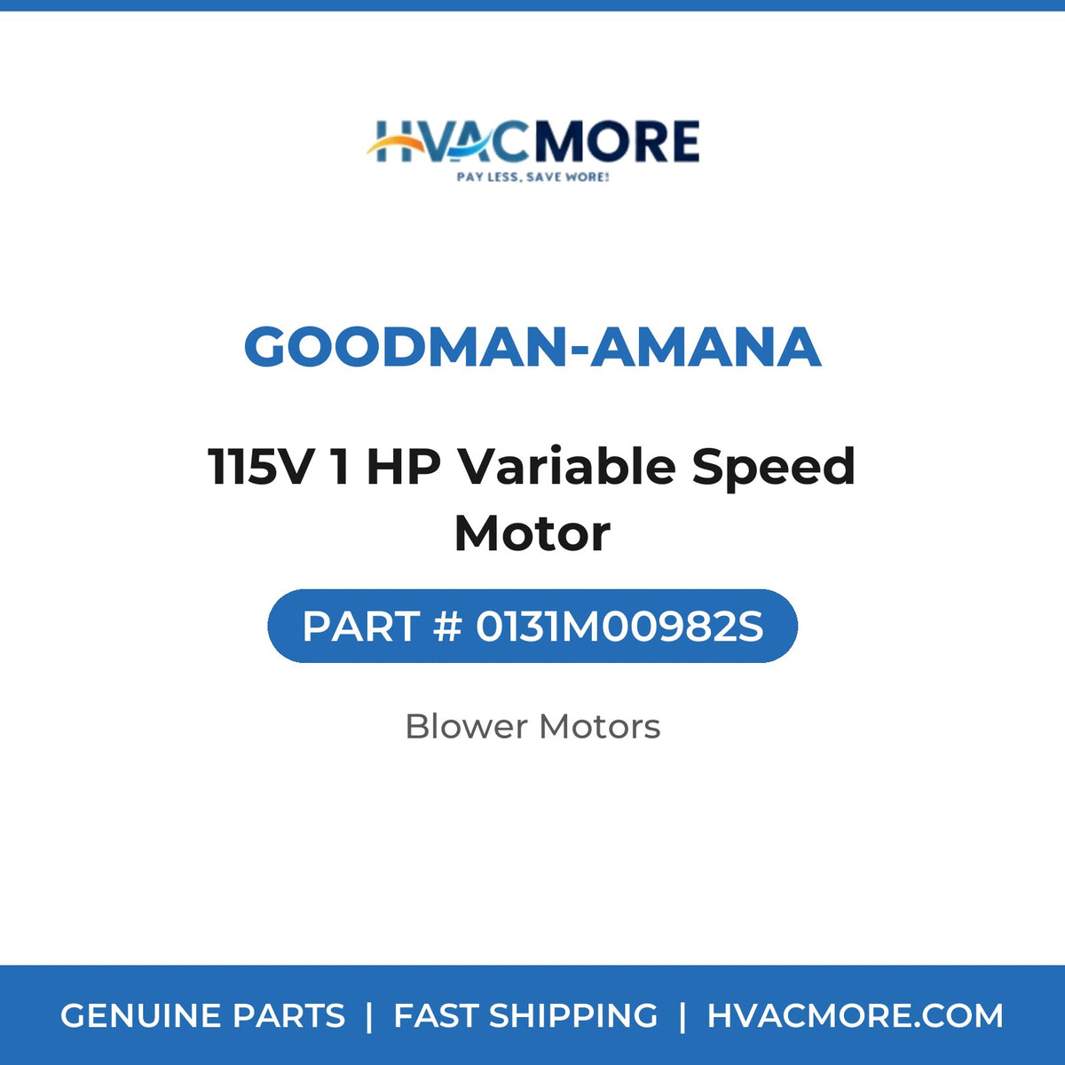 Goodman-Amana 115V 1 HP Variable Speed Motor 0131M00982S