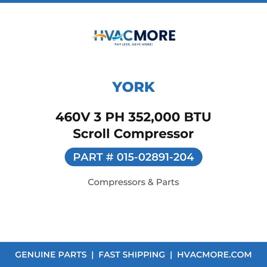 York 460V 3 PH 352,000 BTU Scroll Compressor 015-02891-204