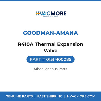 Goodman-Amana R410A Thermal Expansion Valve 0151M00085