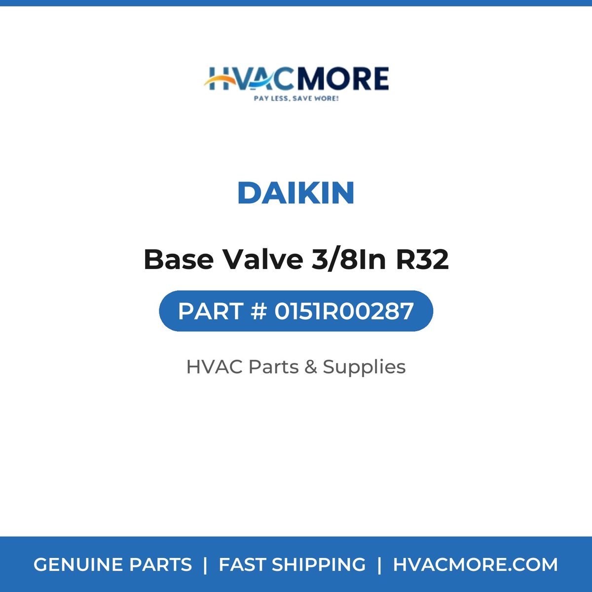Daikin Base Valve 3/8In R32 0151R00287
