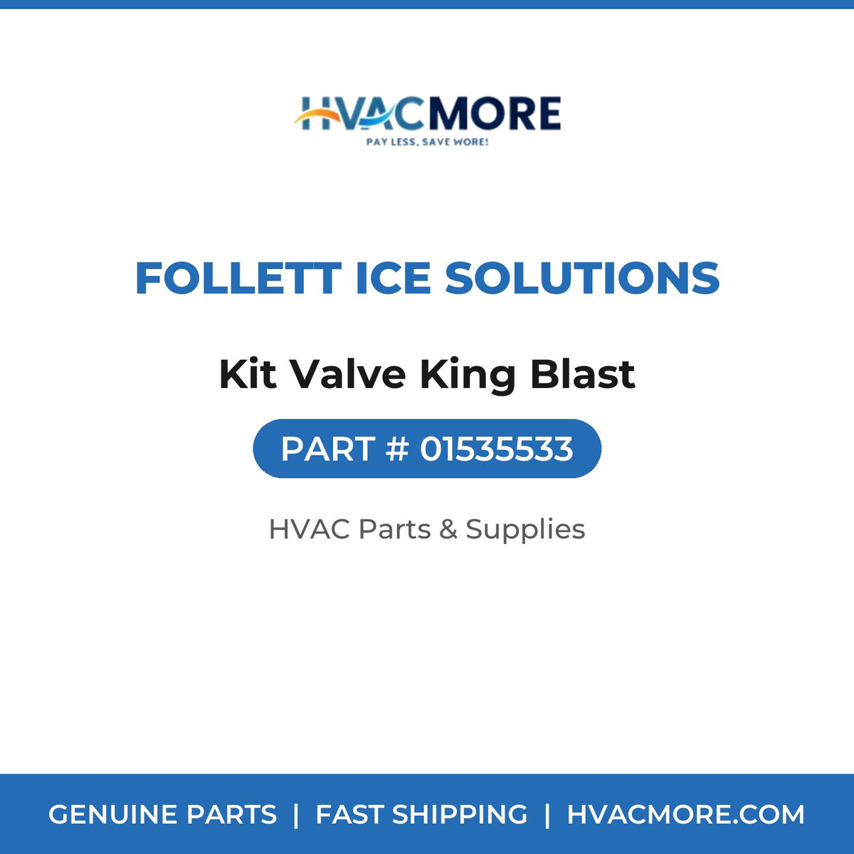 Follett Ice Solutions Kit Valve King Blast 01535533