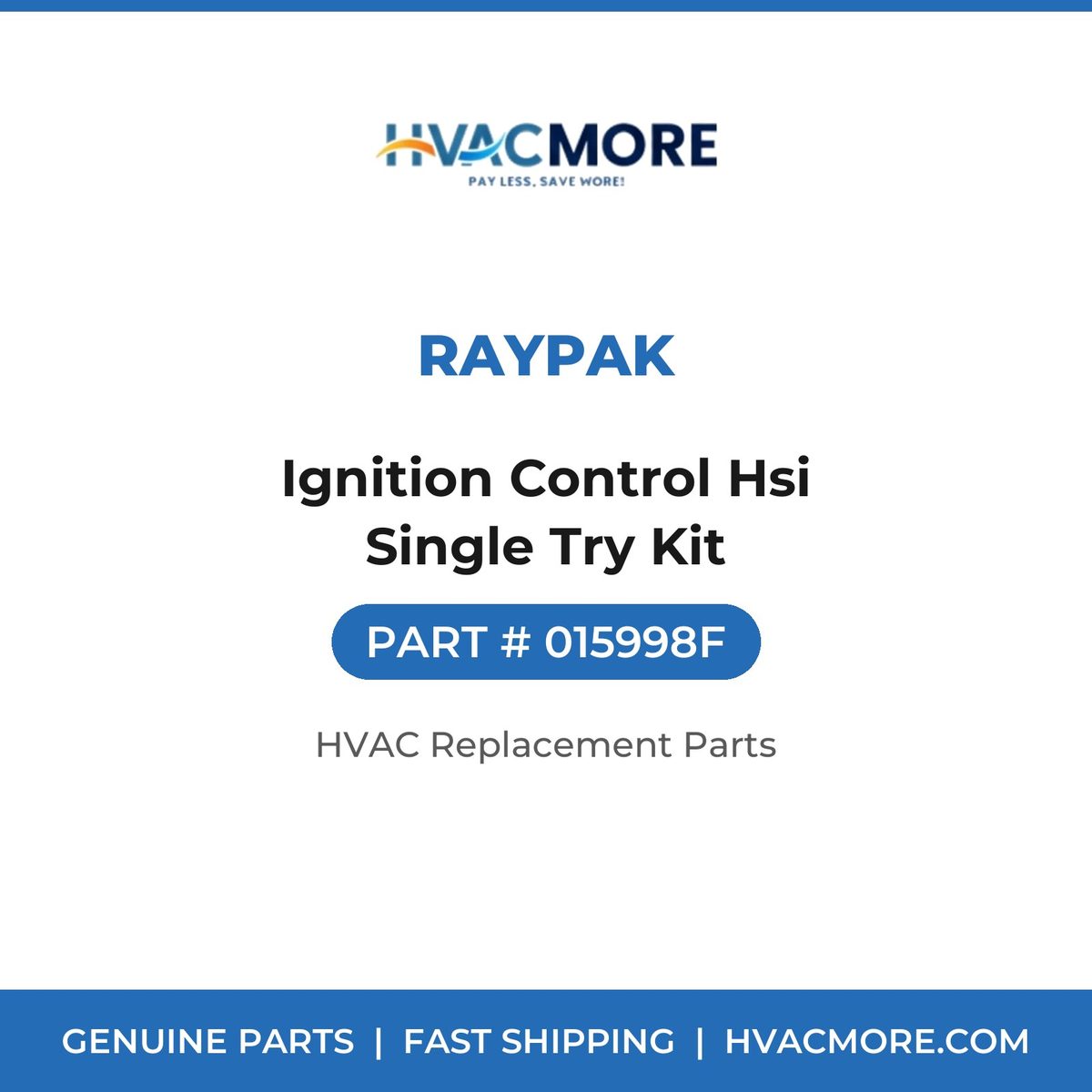 Raypak Ignition Control Hsi Single Try Kit 015998F