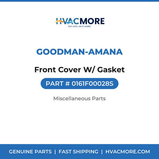 Goodman-Amana Front Cover W/ Gasket 0161F00028S