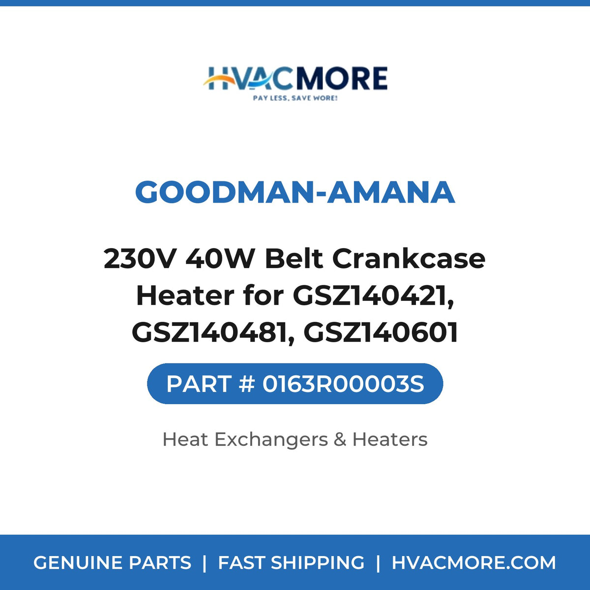 Goodman-Amana 230V 40W Belt Crankcase Heater for GSZ140421, GSZ140481, GSZ140601 0163R00003S