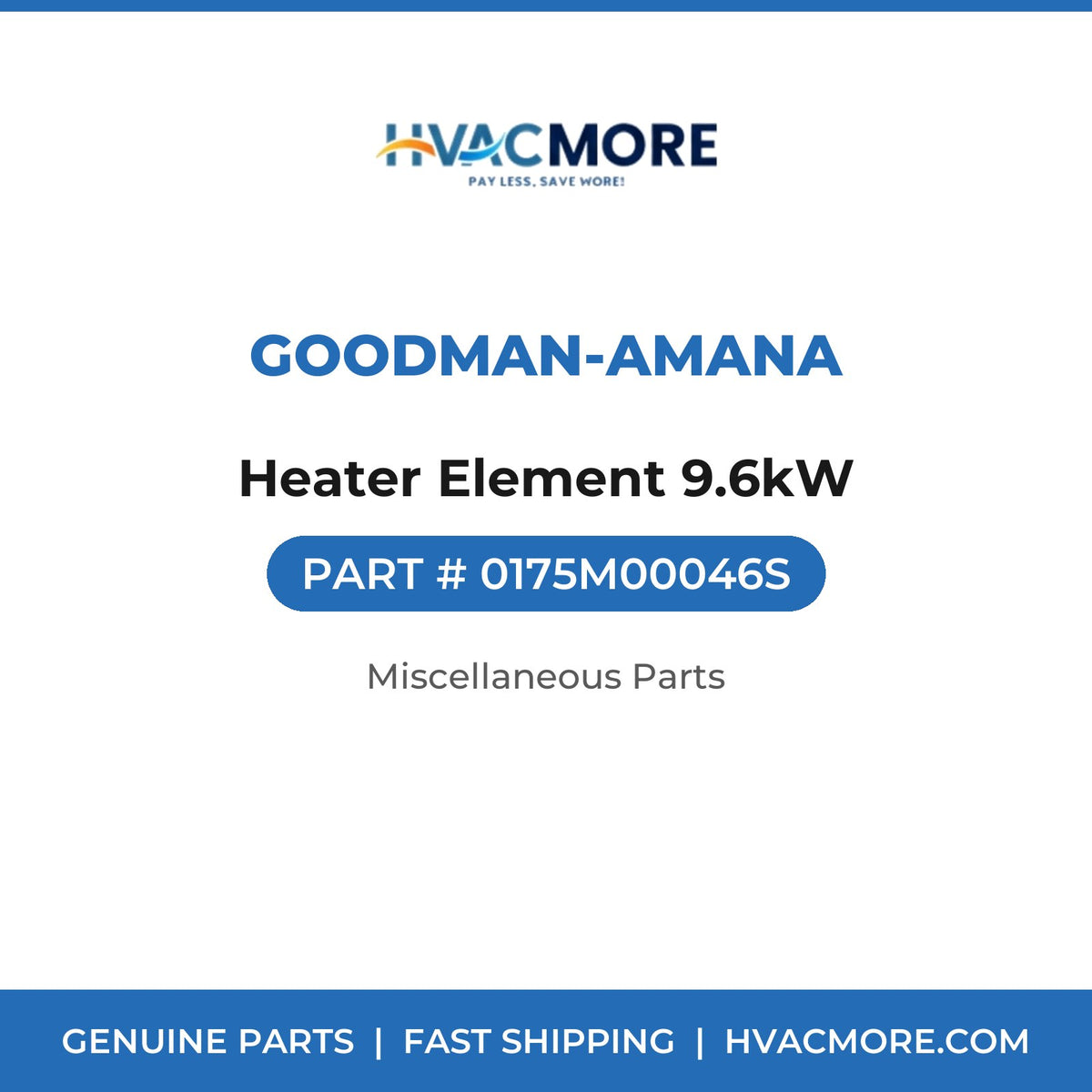 Goodman-Amana Heater Element 9.6kW 0175M00046S