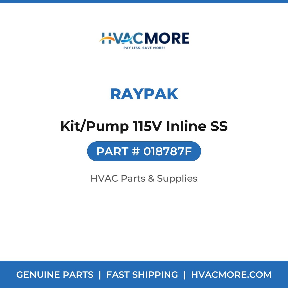 Raypak Kit/Pump 115V Inline SS 018787F