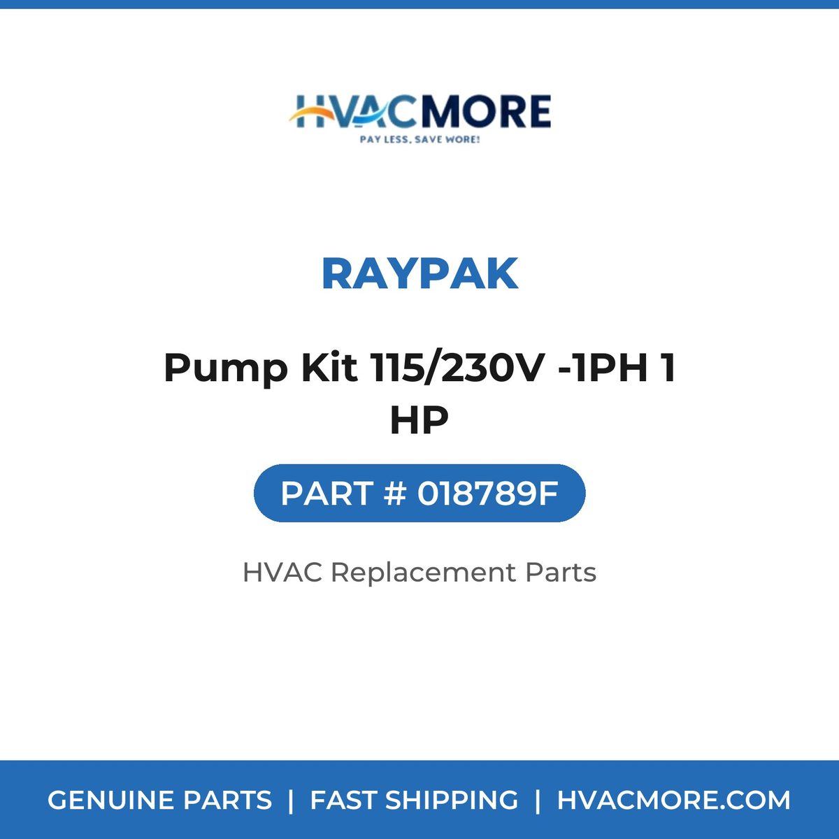 Raypak Pump Kit 115/230V -1PH 1 HP 018789F