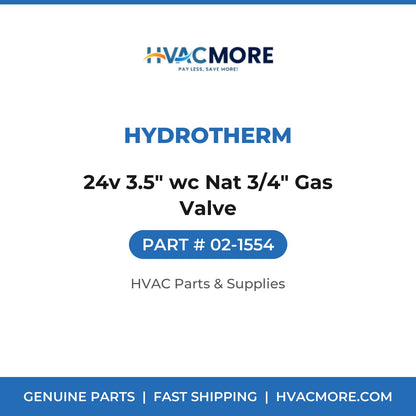 Hydrotherm 24v 3.5" wc Nat 3/4" Gas Valve 02-1554