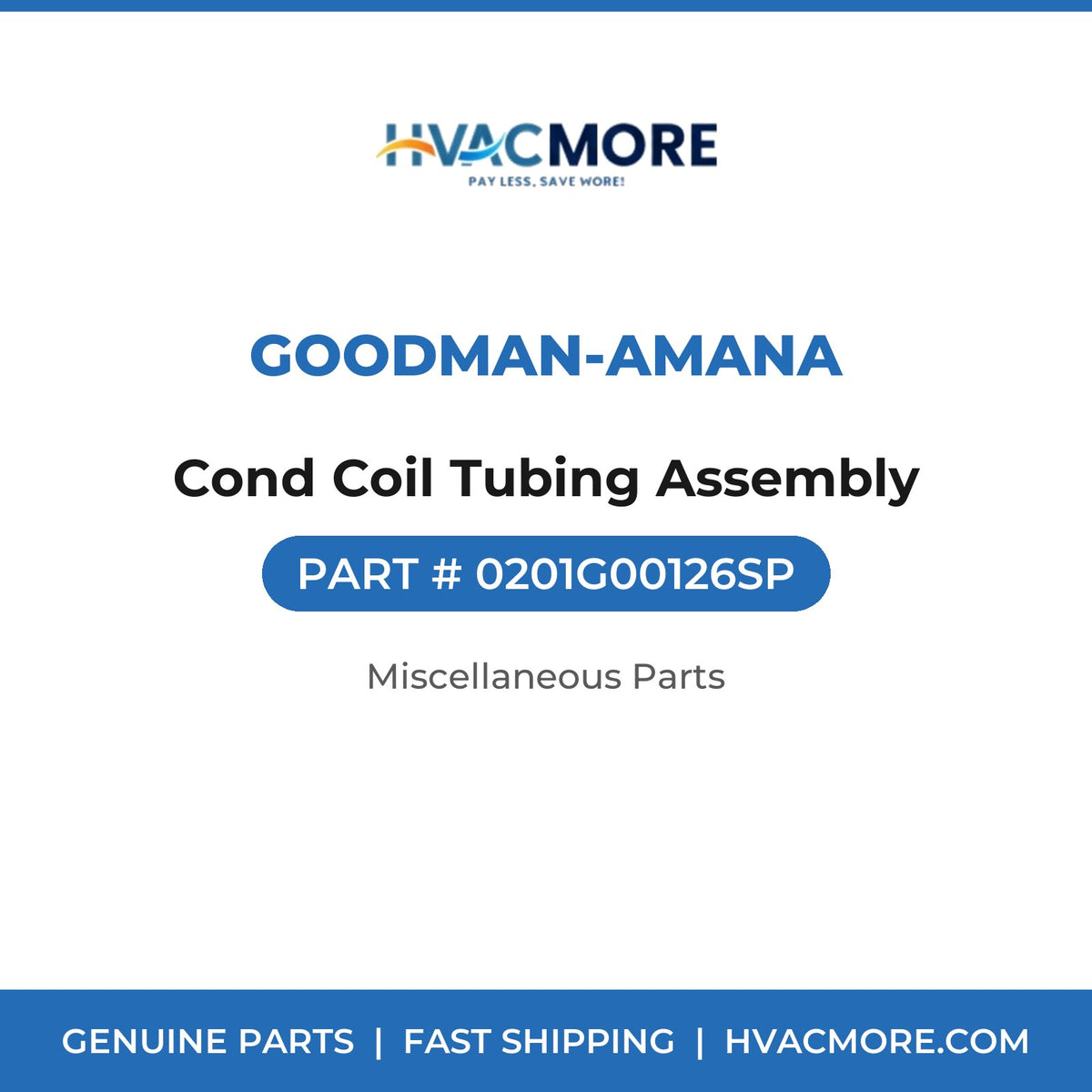 Goodman-Amana Cond Coil Tubing Assembly 0201G00126SP