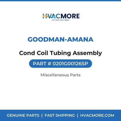 Goodman-Amana Cond Coil Tubing Assembly 0201G00126SP