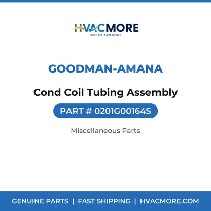 Goodman-Amana Cond Coil Tubing Assembly 0201G00164S