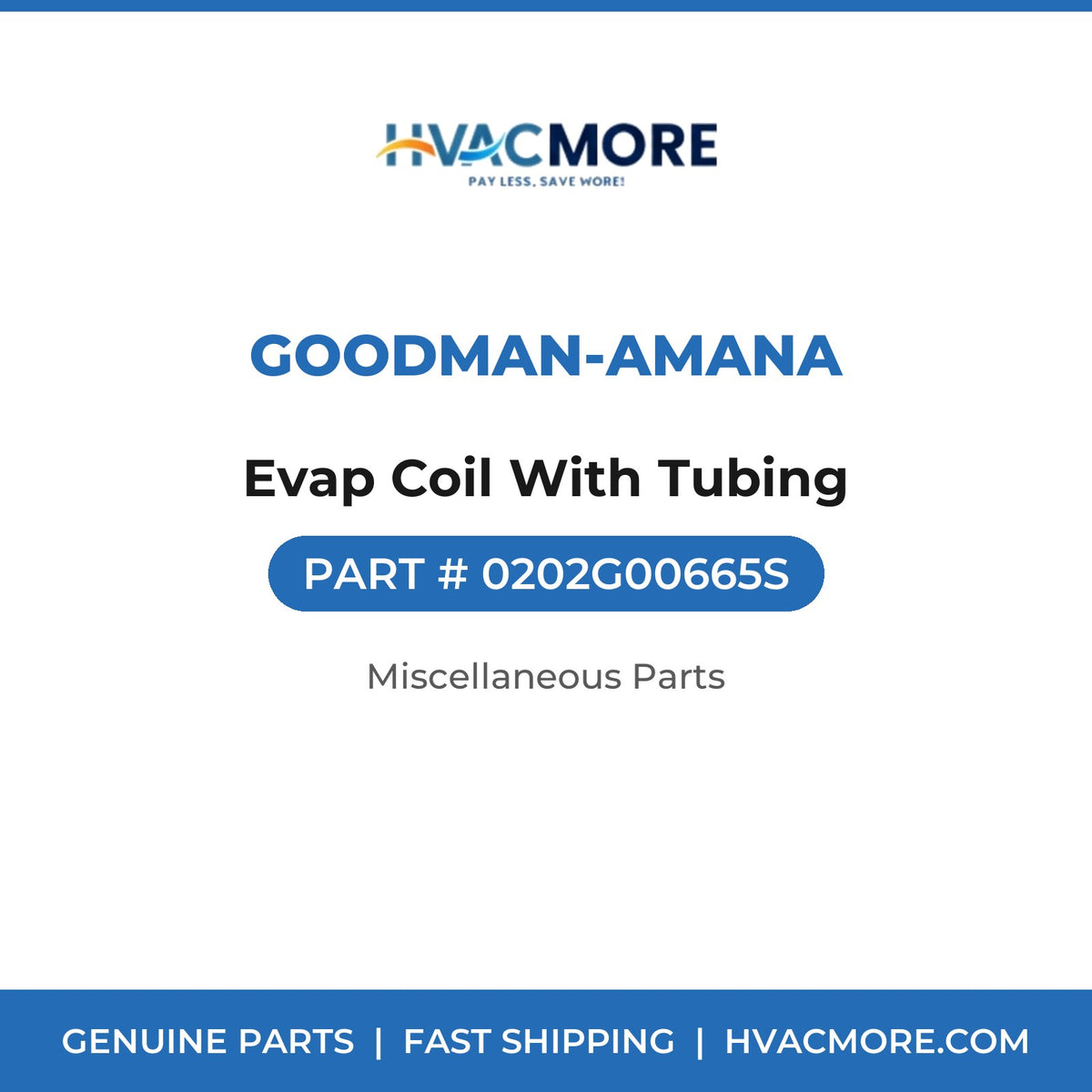 Goodman-Amana Evap Coil With Tubing 0202G00665S