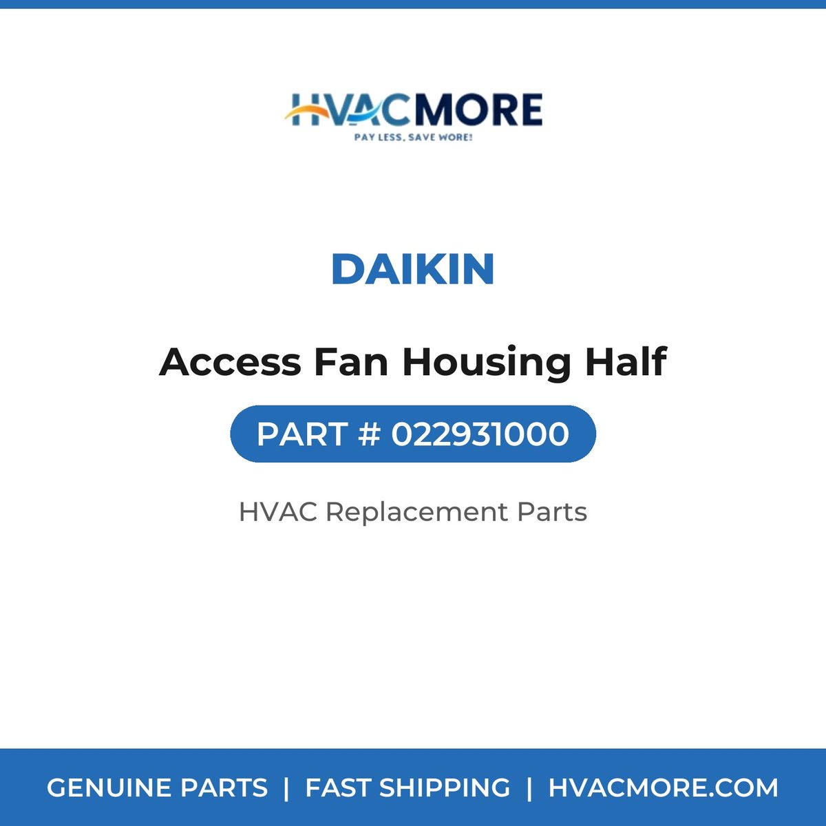 Daikin Access Fan Housing Half 022931000