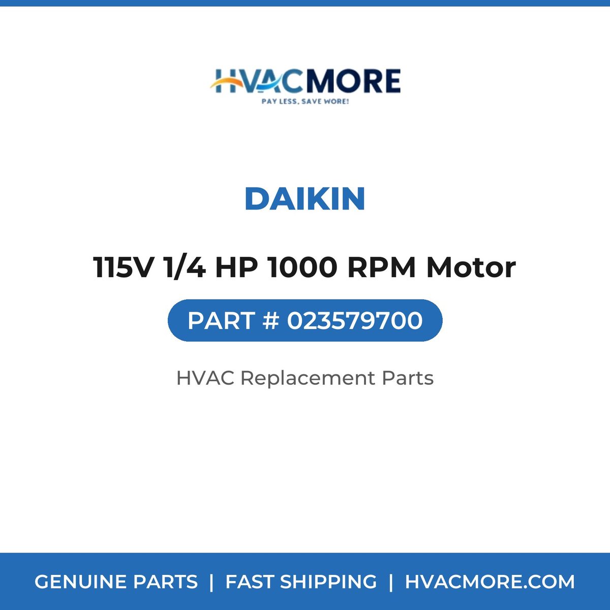 Daikin 115V 1/4 HP 1000 RPM Motor 023579700