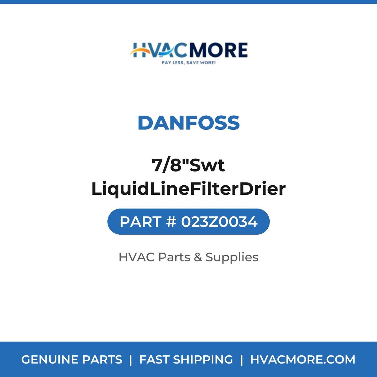 Danfoss 7/8"Swt LiquidLineFilterDrier 023Z0034