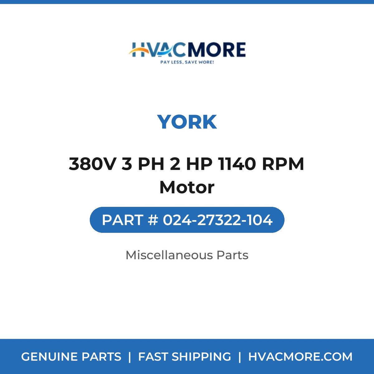 York 380V 3 PH 2 HP 1140 RPM Motor 024-27322-104